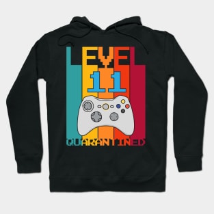 Level 11 Quarantined 11th Video Gamer Quarantine birthday Hoodie